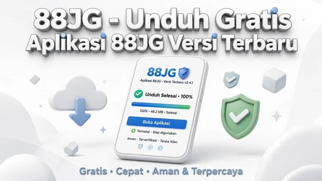 88JG APK — Unduh Gratis Aplikasi 88JG Versi Terbaru